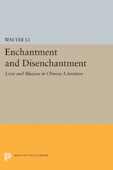 Enchantment and Disenchantment - Wai-yee Li