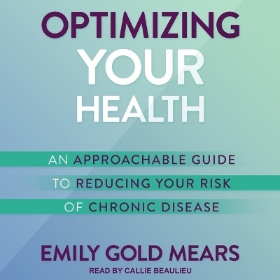 Optimizing Your Health - Emily Gold Mears