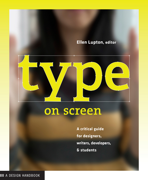 Type on Screen -  Ellen Lupton