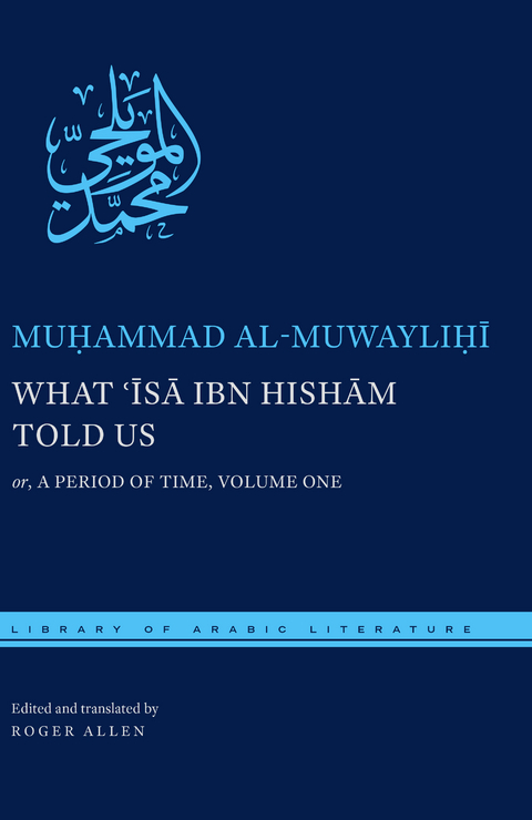What ʿĪsā ibn Hishām Told Us - Muḥammad al-Muwayliḥī