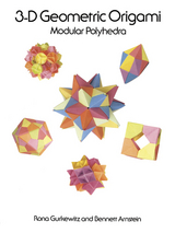 3-D Geometric Origami -  Bennett Arnstein,  Rona Gurkewitz