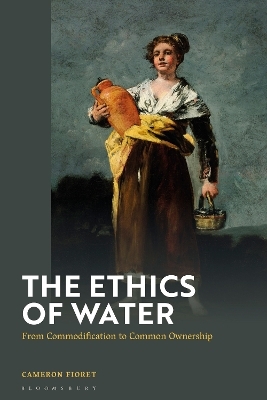 The Ethics of Water - Cameron Fioret