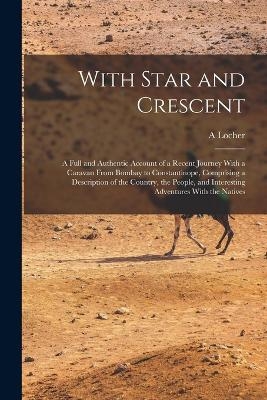 With Star and Crescent - A Locher