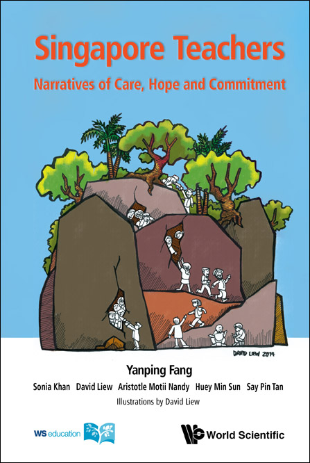 Singapore Teachers: Narratives Of Care, Hope And Commitment - Yanping Fang