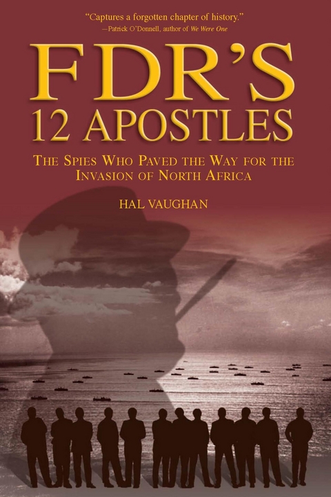 FDR's 12 Apostles -  Hal Vaughan