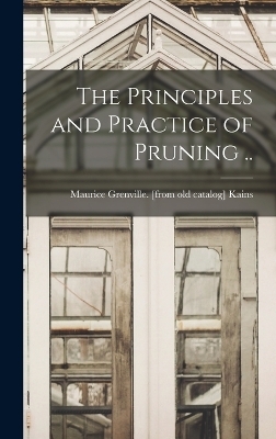 The Principles and Practice of Pruning .. - 