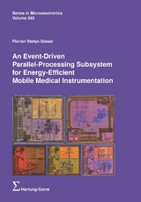 An Event-Driven Parallel-Processing Subsystem for Energy-Efficient Mobile Medical Instrumentation - Florian Stefan Glaser
