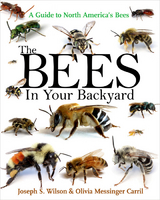 Bees in Your Backyard -  Olivia Messinger Carril,  Joseph S. Wilson