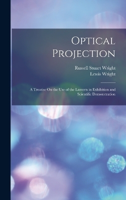 Optical Projection - Lewis Wright, Russell Stuart Wright