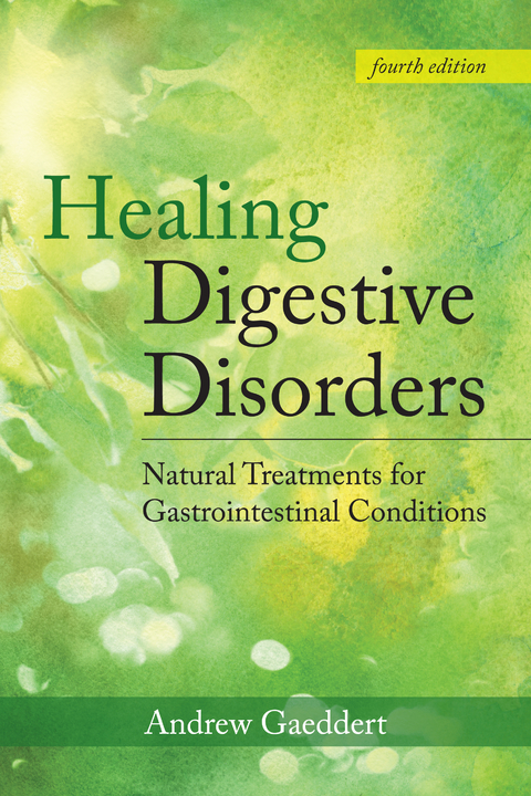 Healing Digestive Disorders - Andrew Gaeddert 