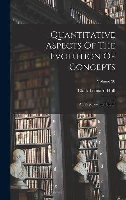 Quantitative Aspects Of The Evolution Of Concepts - Clark Leonard Hull