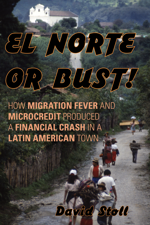 El Norte or Bust! -  David Stoll