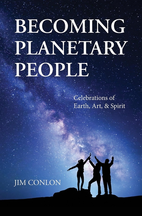 Becoming Planetary People - Jim Conlon