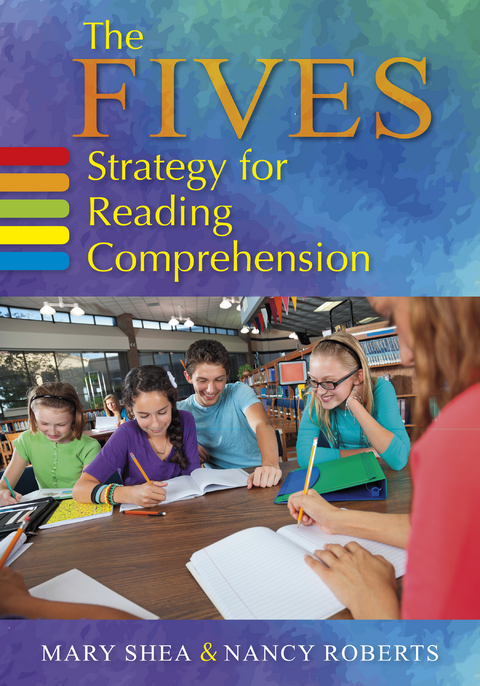 The FIVES Strategy for Reading Comprehension - Mary Shea, Nancy-Jill Roberts