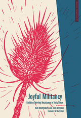 Joyful Militancy - Carla Bergman, Nick Montgomery