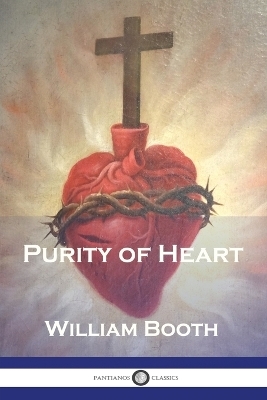 Purity of Heart - William Booth