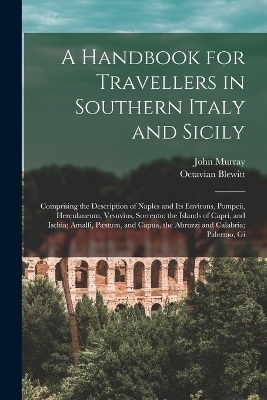 A Handbook for Travellers in Southern Italy and Sicily - John Murray, Octavian Blewitt