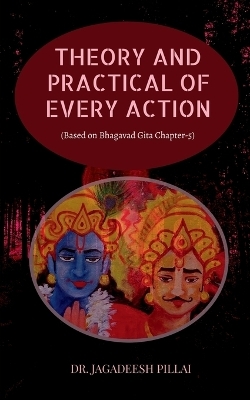 Theory and Practical of Every Action - Jagadeesh Pillai