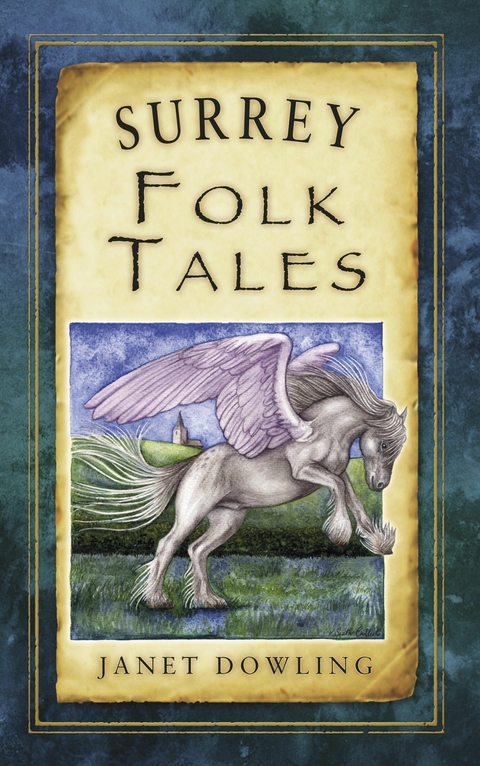 Surrey Folk Tales -  Janet Dowling