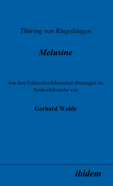 Thüring von Ringoltingen: Melusine - Gerhard Wahle