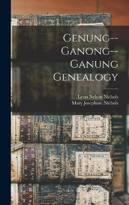 Genung--Ganong--Ganung Genealogy - 