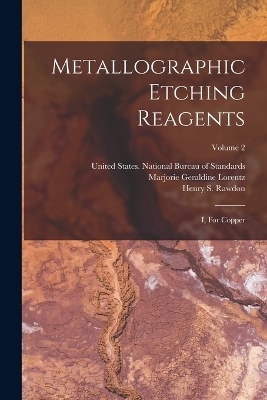 Metallographic Etching Reagents - Henry S Rawdon