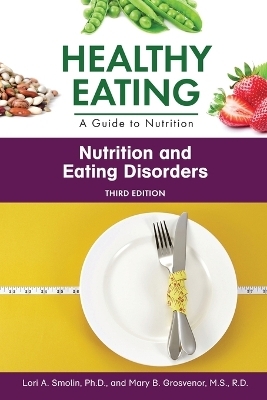 Nutrition and Eating Disorders - Lori Smolin, Mary Grosvenor