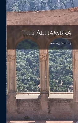 The Alhambra - Washington Irving