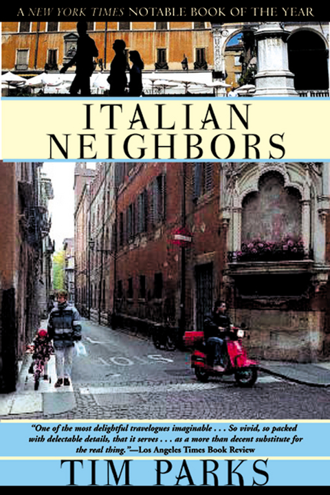 Italian Neighbors -  Tim Parks