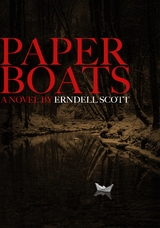 Paper Boats -  Erndell Scott
