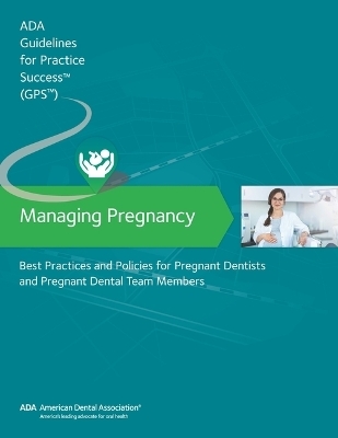 Managing Pregnancy - American Dental Association