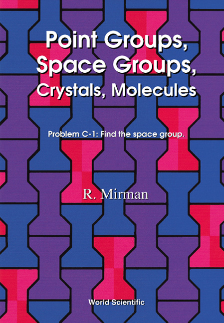 POINT GROUPS, SPACE GROUPS, CRYSTALS... - R Mirman