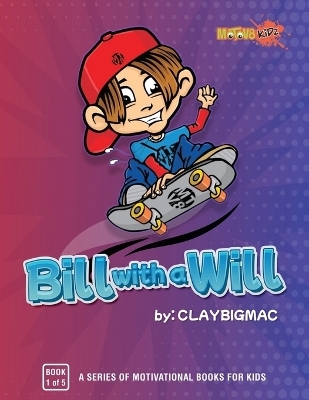 Bill with a Will -  Claybigmac