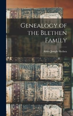 Genealogy of the Blethen Family - Alden Joseph Blethen