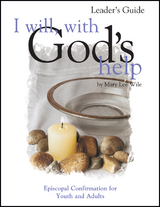 I Will, with God's Help Leader's Guide - Mary Lee Wile