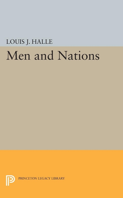 Men and Nations - Louis Joseph Halle