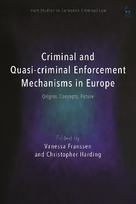 Criminal and Quasi-criminal Enforcement Mechanisms in Europe - 