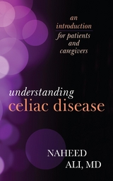 Understanding Celiac Disease -  Naheed Ali