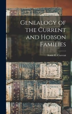 Genealogy of the Current and Hobson Families - Annie E Current