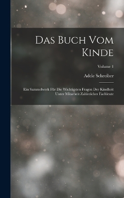 Das Buch Vom Kinde - Adele Schreiber