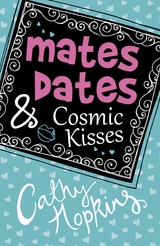 Mates, Dates and Cosmic Kisses -  Cathy Hopkins