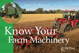 Know Your Farm Machinery - Chris Lockwood