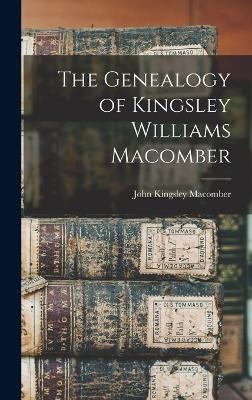 The Genealogy of Kingsley Williams Macomber - 