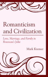 Romanticism and Civilization -  Mark Kremer