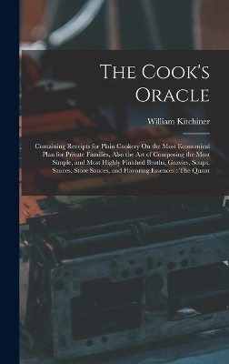 The Cook's Oracle - William Kitchiner