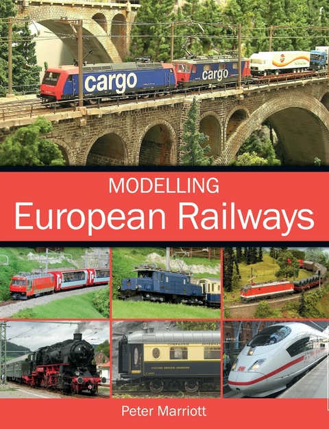 Modelling European Railways -  PETER MARRIOTT