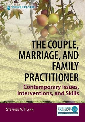 The Couple, Marriage, and Family Practitioner - Stephen V. Flynn