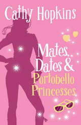 Mates, Dates and Portobello Princesses -  Cathy Hopkins