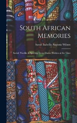 South African Memories - Sarah Isabella Augusta Wilson