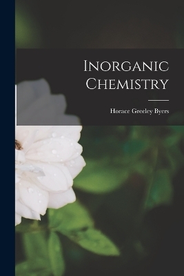 Inorganic Chemistry - Horace Greeley Byers